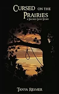 Cursed on the Prairies (Sacred Land Stories)