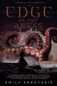 The Edge of the Abyss (The Abyss Surrounds Us #2)