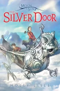 The Silver Door (Moon & Sun #2)