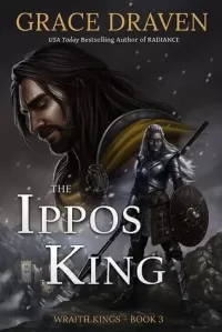 The Ippos King (Wraith Kings #3)