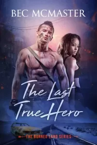 The Last True Hero (Burned Lands #2)