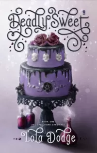 Deadly Sweet (The Spellwork Syndicate #1)