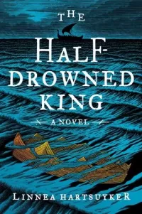 The Half-Drowned King (The Golden Wolf Saga #1)