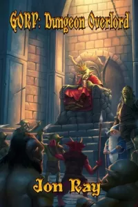 Gorp: Dungeon Overlord (Gorp the Goblin #2)
