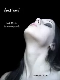 Destined (The Vampire Journals #4)