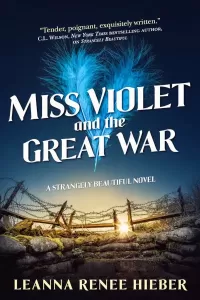 Miss Violet and the Great War (Strangely Beautiful #4)