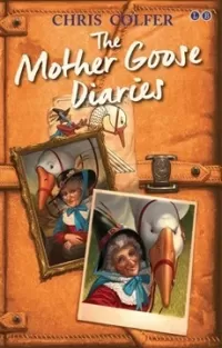 Adventures from the Land of Stories: The Mother Goose Diaries (The Land of Stories Companion)