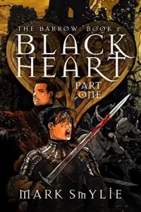 Black Heart: Part One: Words on Wind, Adrift on Dreams of Splendor (The Barrow #2)
