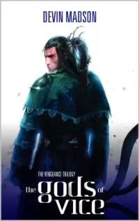 The Gods of Vice (The Vengeance Trilogy #2)