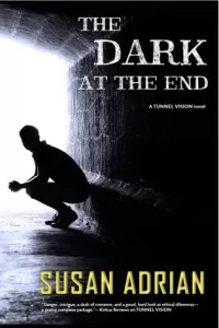 The Dark at the End (Tunnel Vision #2)