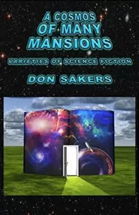 A Cosmos of Many Mansions: Varieties of Science Fiction