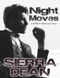 Night Moves (Holden Chancery #1)