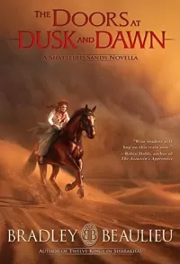 The Doors at Dusk and Dawn (The Song of the Shattered Sands (novellas))
