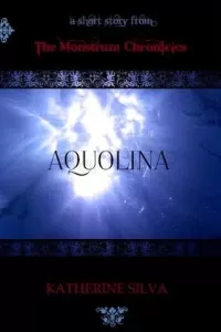Acquolina (The Monstrum Chronicles)