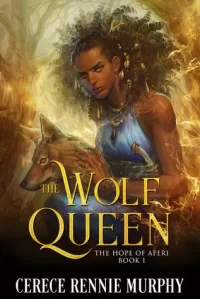 The Wolf Queen: The Hope of Aferi (The Wolf Queen #1)