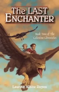 The Last Enchanter (The Celestine Chronicles #2)