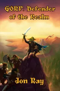 Gorp: Defender of the Realm (Gorp the Goblin #3)