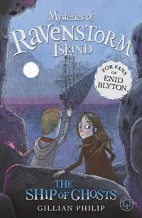 The Ship of Ghosts (Mysteries of Ravenstorm Island #2)