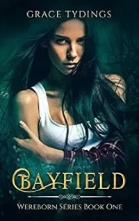 Bayfield (Wereborn Series #1)