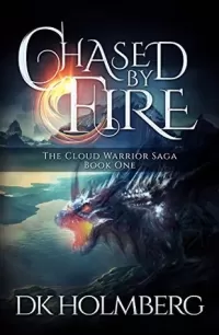 Chased by Fire (The Cloud Warrior Saga #1)
