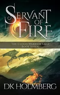 Servant of Fire (The Cloud Warrior Saga #7)