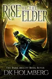 Rise of the Elder (The Dark Ability #7)