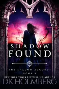 Shadow Found (The Shadow Accords #6)