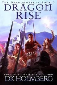 Dragon Rise (The Dragonwalker #3)