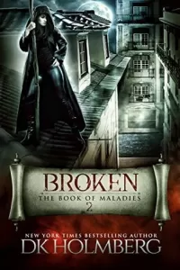 Broken (The Book of Maladies #2)