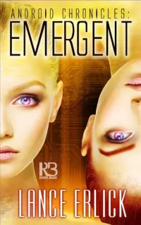 Emergent (Android Chronicles #3)