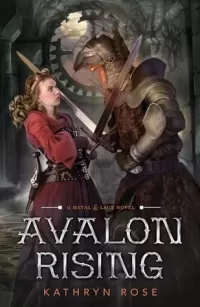 Avalon Rising (Metal & Lace #2)