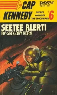 Seetee Alert! (Cap Kennedy #6)