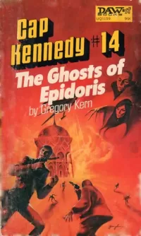 The Ghosts of Epidoris (Cap Kennedy #14)