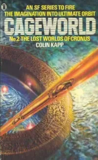 The Lost Worlds of Cronus (Cageworld #2)