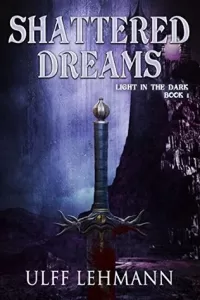 Shattered Dreams (Light in the Dark #1)