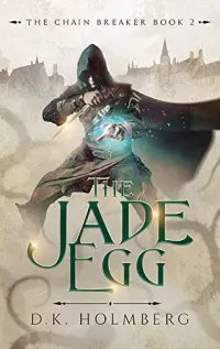 The Jade Egg (The Chain Breaker #2)