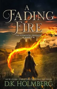 A Fading Fire (The Elemental Warrior #2)