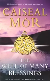 The Well of Many Blessings (The Wellspring Trilogy #3)