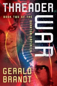 Threader War (Quantum Empirica #2)