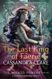 The Last King of Faerie (The Wicked Powers #1)