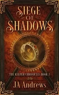 Siege of Shadows (The Keeper Chronicles #3)