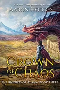 Crown of Chaos (The Knights of Alana #3)