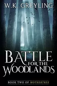 Battle for the Woodlands (Mothertree #2)