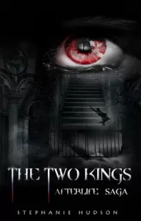 The Two Kings (Afterlife Saga #2)