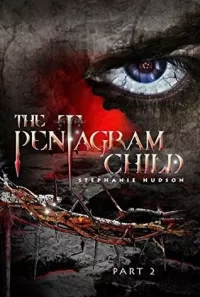 The Pentagram Child, Part 2 (Afterlife Saga #6)