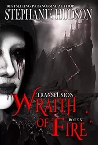 Wraith Of Fire (Transfusion Saga #11)
