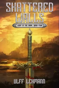 Shattered Walls (Light in the Dark #4)