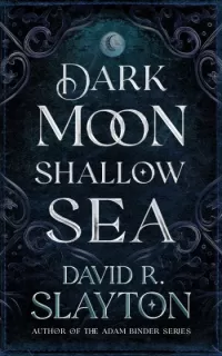 Dark Moon, Shallow Sea (The Gods of Night and Day #1)