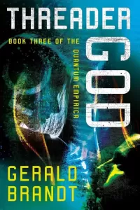 Threader God (Quantum Empirica #3)
