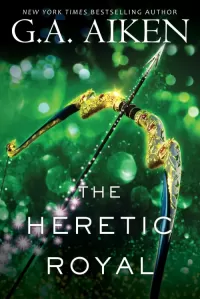 The Heretic Royal (The Scarred Earth Saga #3)